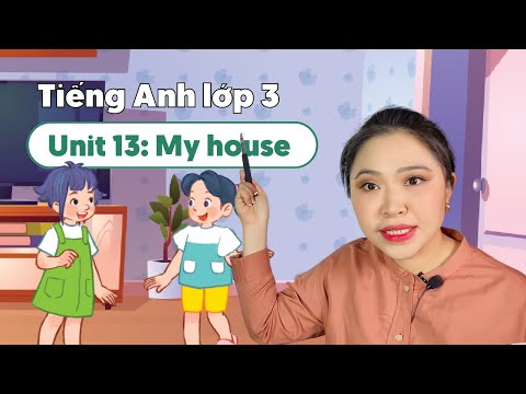 Unit 13: My house - TIẾNG ANH LỚP 3 (Global Success) | Miss Lan