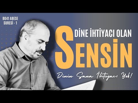 Abese Suresi 01-12. Ayetler - Seyfettin Huca - Tefsir&Yorum B041