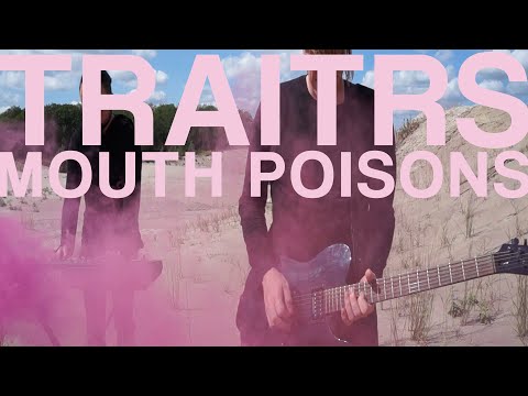 TRAITRS - Mouth Poisons (Official Video)