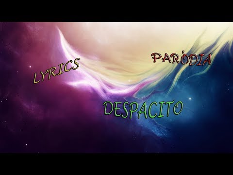 Despacito-Favorito paródia Lyrics