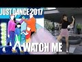 Just Dance 2017: Watch Me (Whip/Nae Nae) - Silentó (Family Battle Version) | Fanmade Video