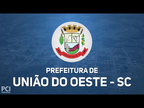 Prefeitura de União do Oeste - SC divulga novo Concurso Público e Processo Seletivo