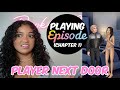 PLAYING EPISODE | PLAYER NEXT DOOR