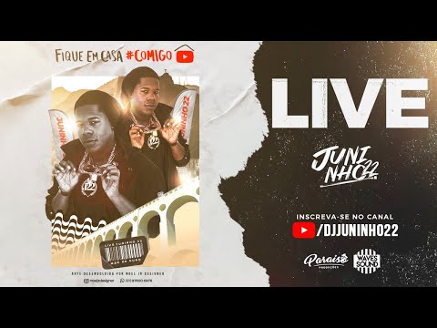 LIVE DJ JUNINHO22 #FIQUEEMCASA