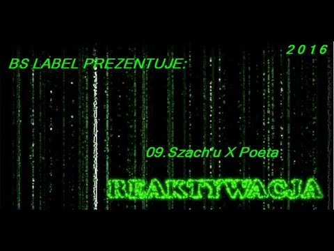 09.Szach'u-Reaktywacja Ft.Poeta