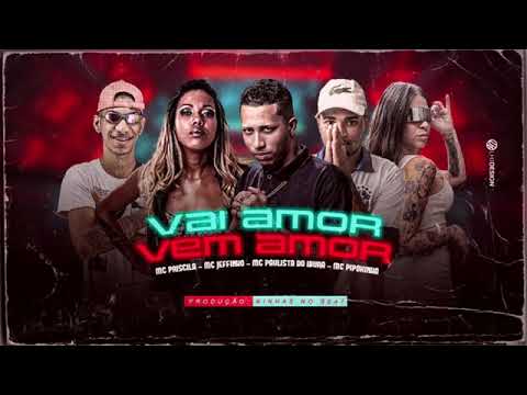 MC JEFFINHO, MC PAULISTA DO IBURA, MC PRISCILA E MC PIPOKINHA -VAI AMOR, VEM AMOR (REMIX BREGAFUNK)