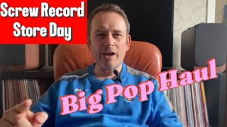 Screw Record Store Day - My Big Pop Haul