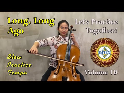Cello Songs - in slow practice tempo: Long, Long Ago, volume 1B