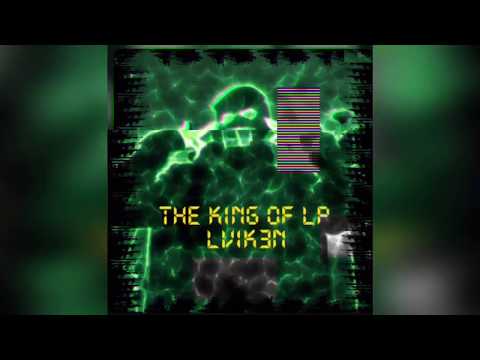The King Of LP-LVIK3N (Prod.NXNVME)