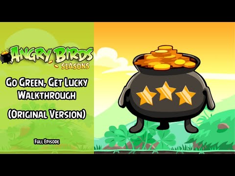 Angry Birds Seasons Walkthrough | Go Green, Get Lucky | (Old Version v.1.3.0) | Full Episode | ABGFT