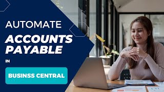 Automate Accounts Payable in Business Central