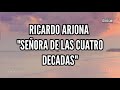 Señora de las cuatro décadas _Ricardo Arjona - Lyrics/Letra