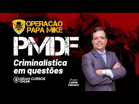Operação Papa Mike Concurso PM DF - Criminalística em questões com Laécio Carneiro