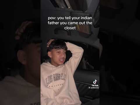 pov:you tell your Indian father you came out the closet