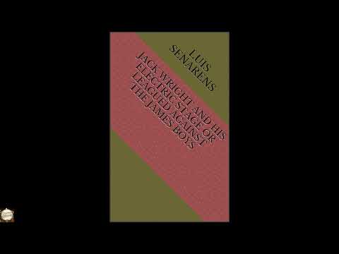 Jack Wright and His Electric Stage or Leagued Against the James Boys by Luis Senare — free full audiobook
