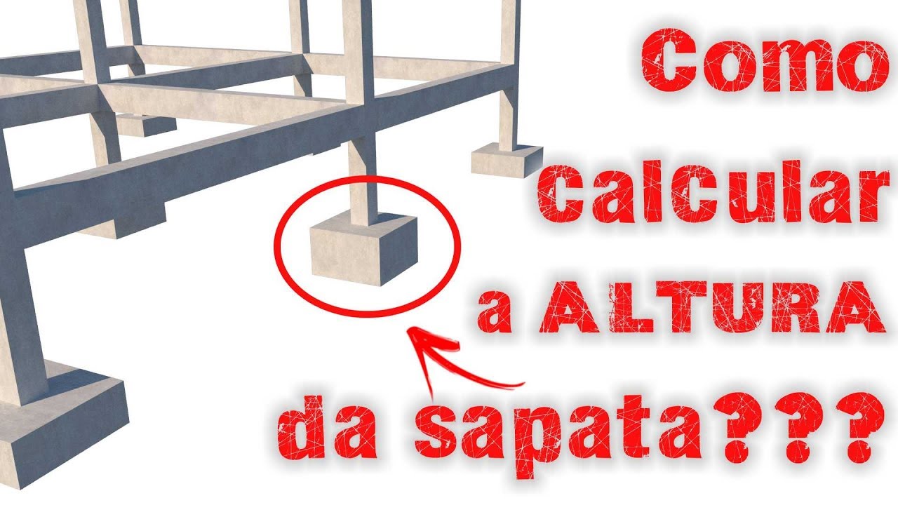 Como calcular a altura da sapata?