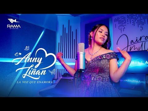 Anny Liñan - MIX RECUERDOS  / Video  RAMA Studios