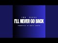 I'll Never Go Back