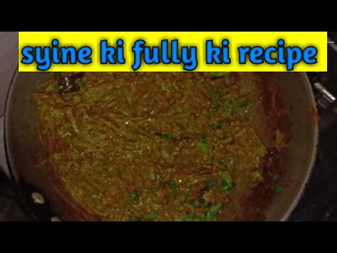 Syaein ki fully ki recipe