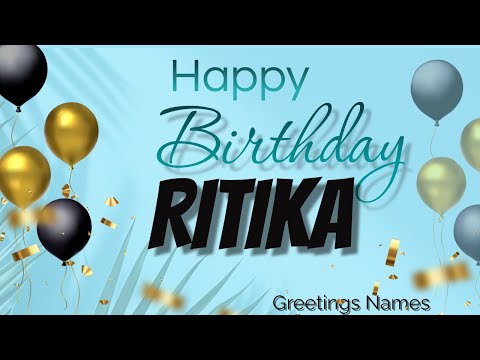 RITIKA Birthday Song – Happy Birthday Ritika