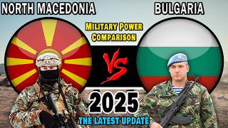 North Macedonia vs Bulgaria Military Power Comparison 2025 | Bulgaria vs Macedonia Military Power
