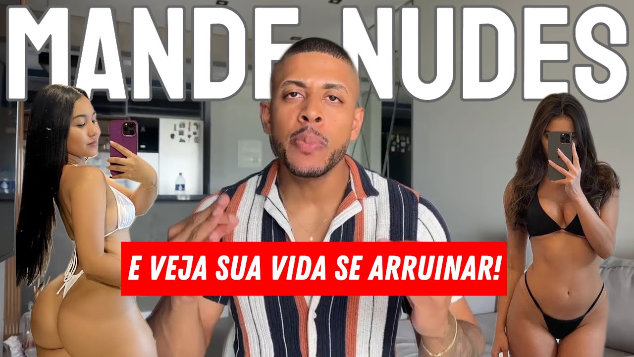NUNCA MANDE NUDES PRA UMA MULHER