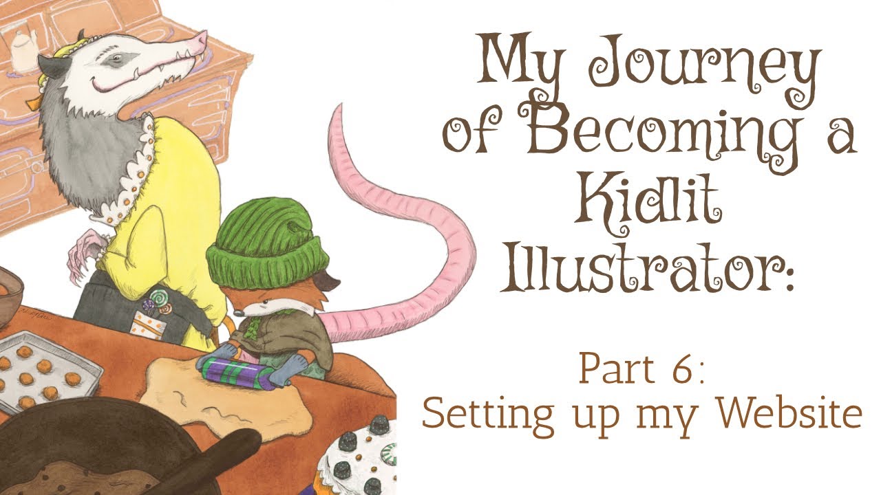 Part 6: Setting up my Website: My Beginning Years Learning to Be a Children's Book Illustrator