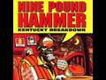 NINE POUND HAMMER "WRONG SIDE OF THE ROAD"