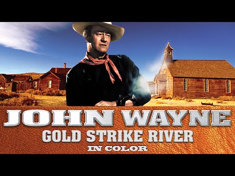 John Wayne in Gold Strike River in Color!
