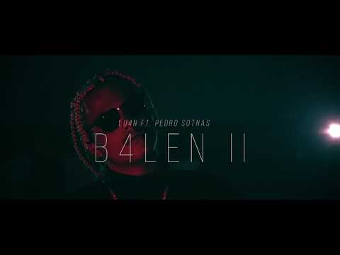 LU4N FT. PEDRO SOTNAS - BALEN 2