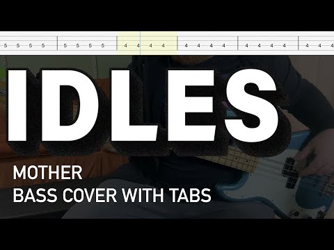 IDLES - Mother (Bass Cover with Tabs)