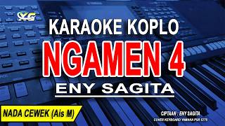 Download lagu NGAMEN 4 - Karaoke Koplo Nada Wanita ( Eny Sagita ) mp3