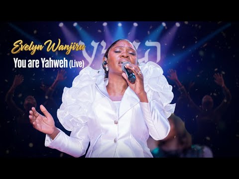 Evelyn Wanjiru – You Are Yahweh (Live Worship)