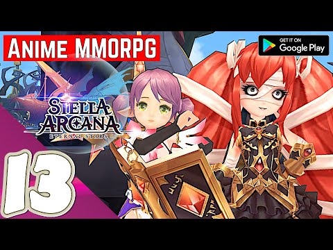 Stella Arcana MMORPG [Mobile] | Gameplay Walkthrough | Part 13 | No Commentary