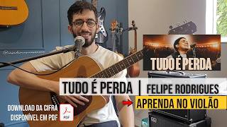 Tudo é Perda - Aula de violão  - Aprenda comigo.