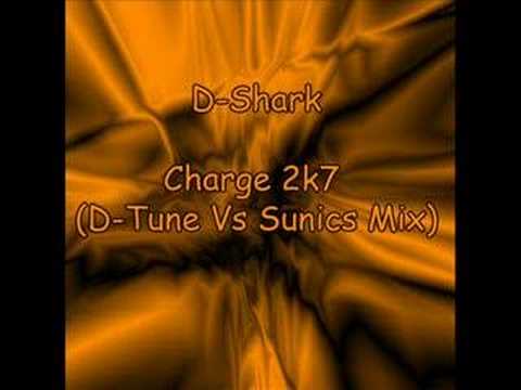 D-Shark - Charge 2k7 (D-Tune Vs Sunics Mix)