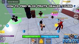 How to Find Blox Fruit Dealers Cousin | Blox Fruit | Update 15