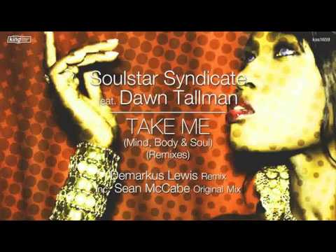 Soulstar Syndicate ft. Dawn Tallman - Take Me (Mind, Body & Soul) (Demarkus Lewis Deez Ugt Main Mix)