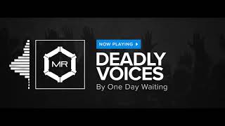 One Day Waiting - Deadly Voices [HD]