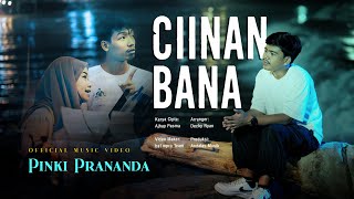 Download lagu Pinki Prananda - Ciinan Bana mp3 Download lagu Pinki Prananda - Ciinan Bana mp3