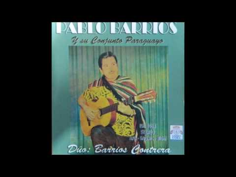 Pablo Barrios y Su Conjunto Paraguayo (1972) [Cerro Cora]