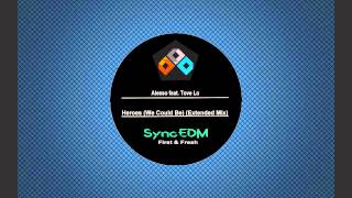 Alesso feat. Tove Lo - Heroes (We Could Be) (Extended Mix)