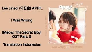 Download lagu Lee Jinsol (이진솔) APRIL – I Was Wrong Lyrics HAN-ROM-INDO Meow, The Secret Boy 어서와 OST Part. 5 mp3