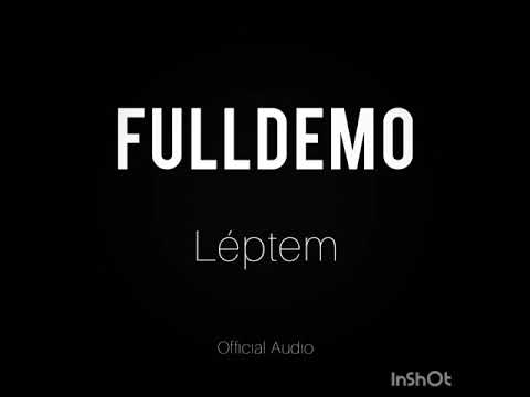 FullDemo - Léptem (Official Audio)