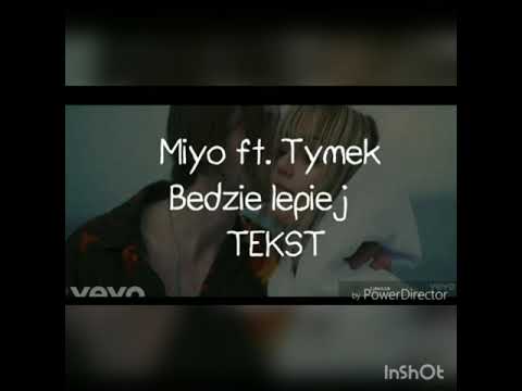 MIYO ft. - Tymek - "Będzie lepiej"