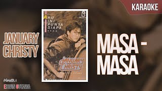 Download lagu Masa Masa - January Christy || Karaoke (No Vocal) mp3