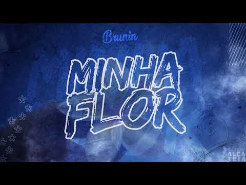 Brunnin - Minha fLor (prod. Khail)
