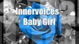 Innervoices - Baby Girl w/ Lyrics