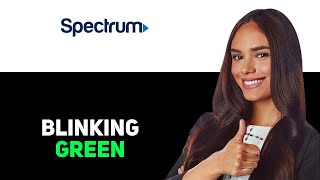 Spectrum Router Blinking Green 2025