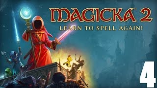 Magicka 2 Сo-op - Прохождение Часть 4 (С комм.)